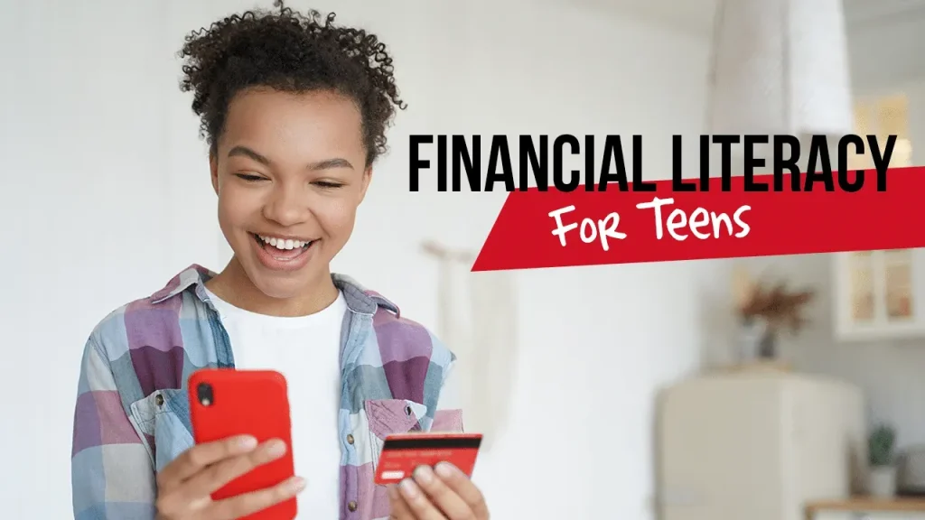 Teen Financial Literacy: Building Money Smarts Early